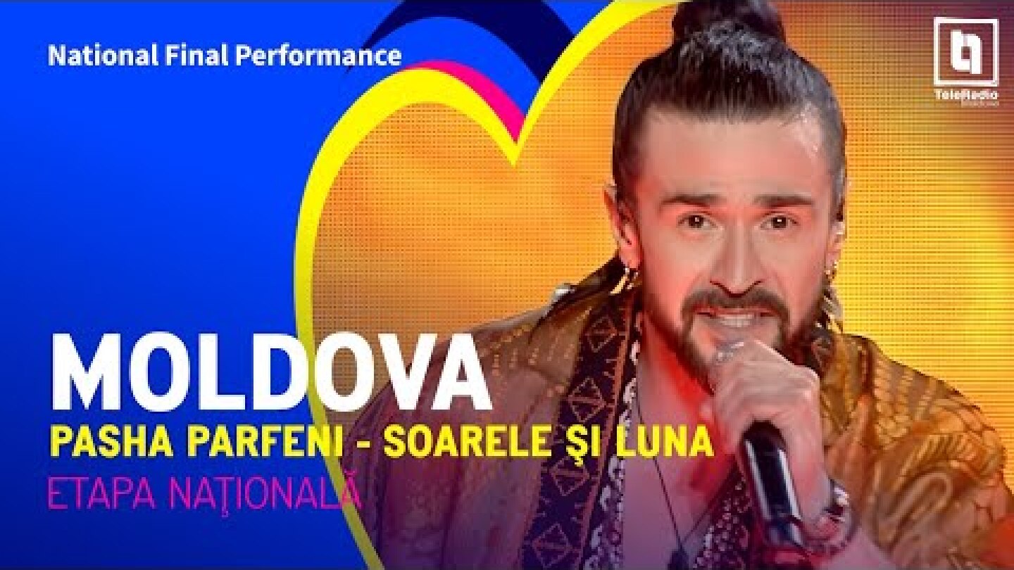 Pasha Parfeni - Soarele şi Luna | Moldova 🇲🇩 | National Final Performance | Eurovision 2023
