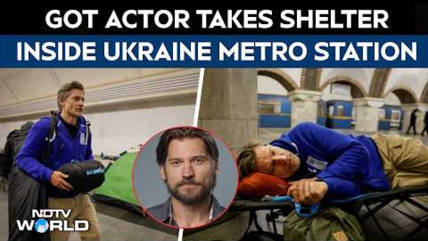 Ukraine War | GOT Star Nikolaj Coster-Waldau Aka Jaime Lannister Spends Night In Kyiv Metro Station