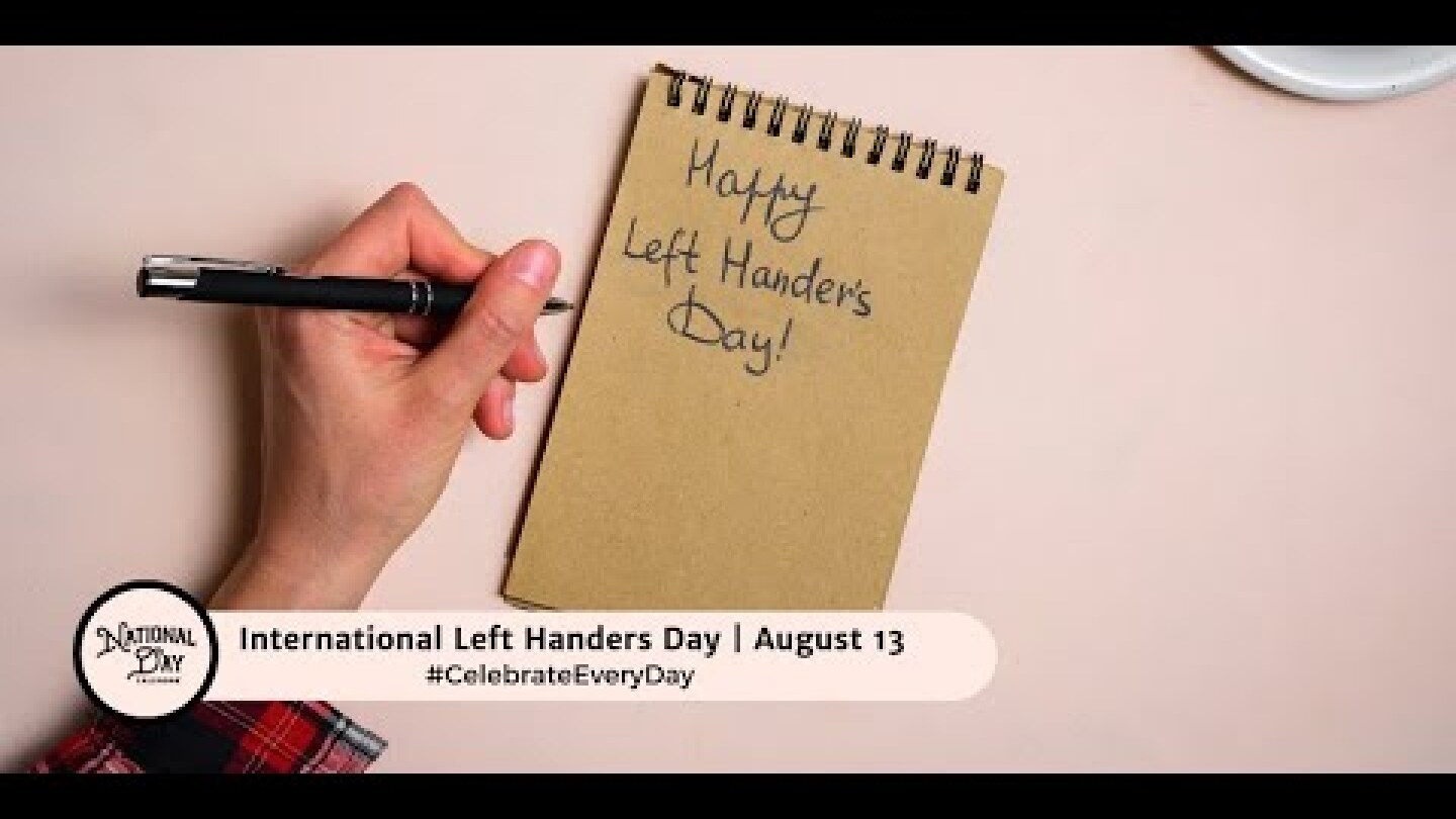 International Left Handers Day | August 13