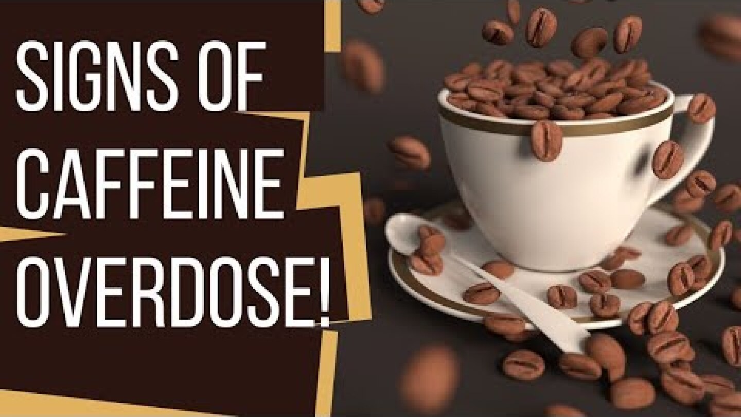 Signs Of Caffeine Overdose! | Coffee Buzz Club |