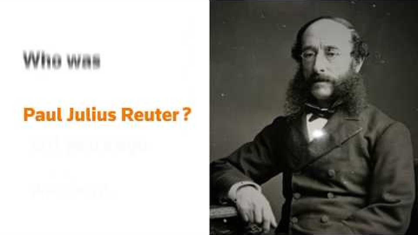 The Legacy of Paul Julius Reuter