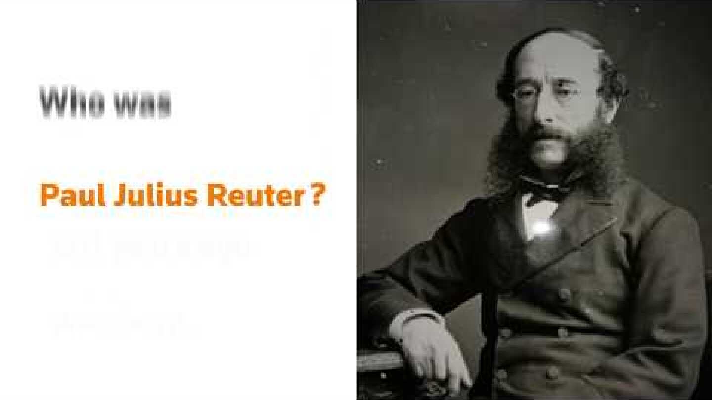 The Legacy of Paul Julius Reuter