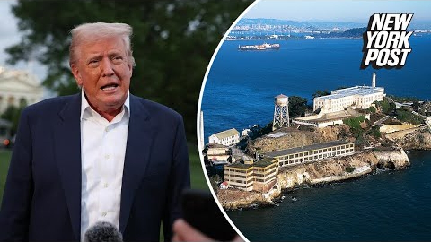 Trump calls reopening of Alcatraz prison ‘a symbol of law and order’