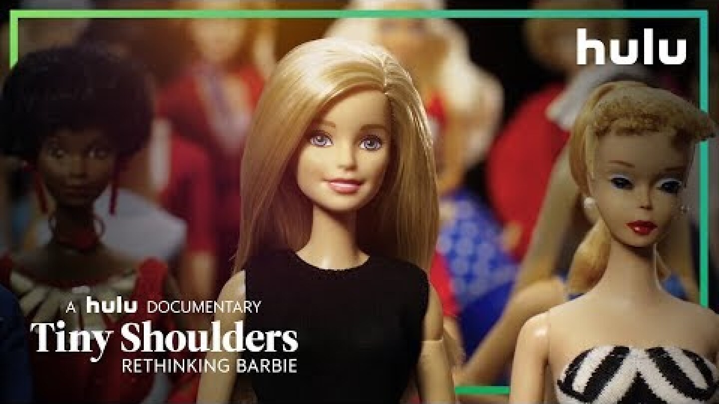 Tiny Shoulders: Rethinking Barbie: Trailer (Official) • A Hulu Original Documentary