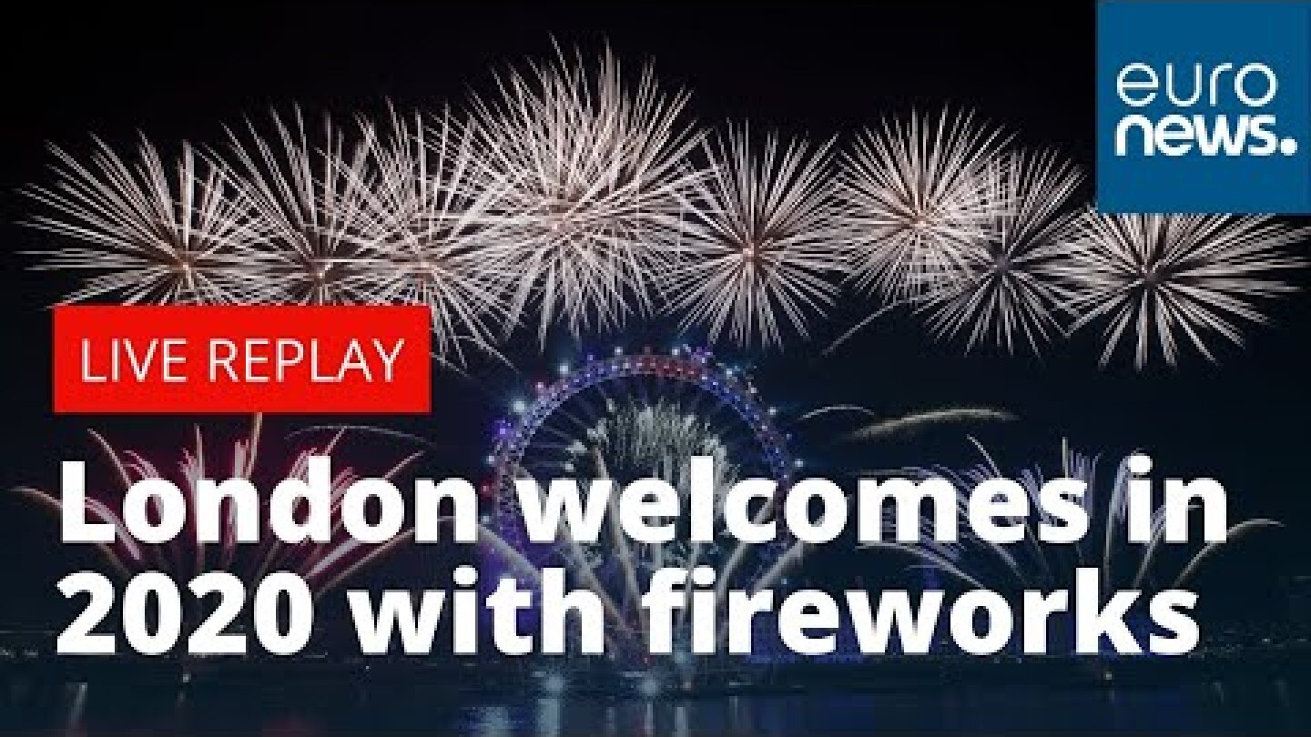 Happy New Year Britain! London welcomes in 2020 with celebratory fireworks