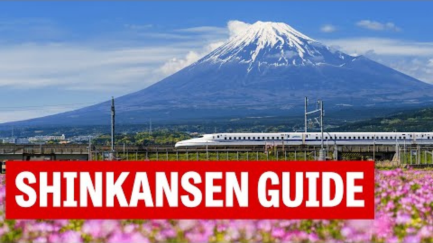 Shinkansen Guide: Everything You Need to Know About Japan's Superfast Bullet Trains
