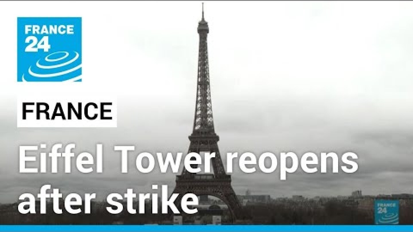 Eiffel Tower reopens to visitors after a 6-day strike • FRANCE 24 English