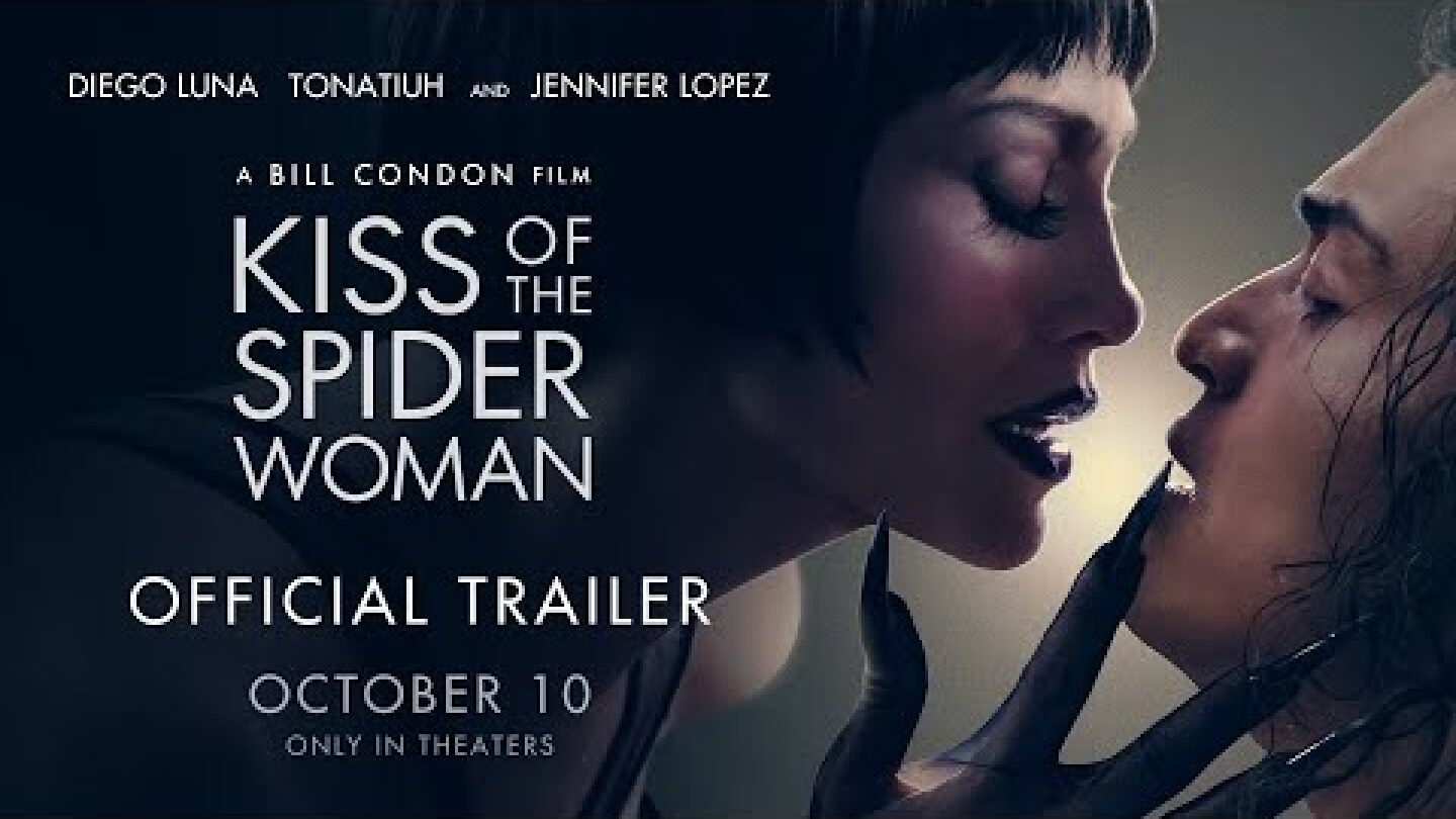 Kiss of the Spider Woman | Official Trailer | In Theaters October 10 