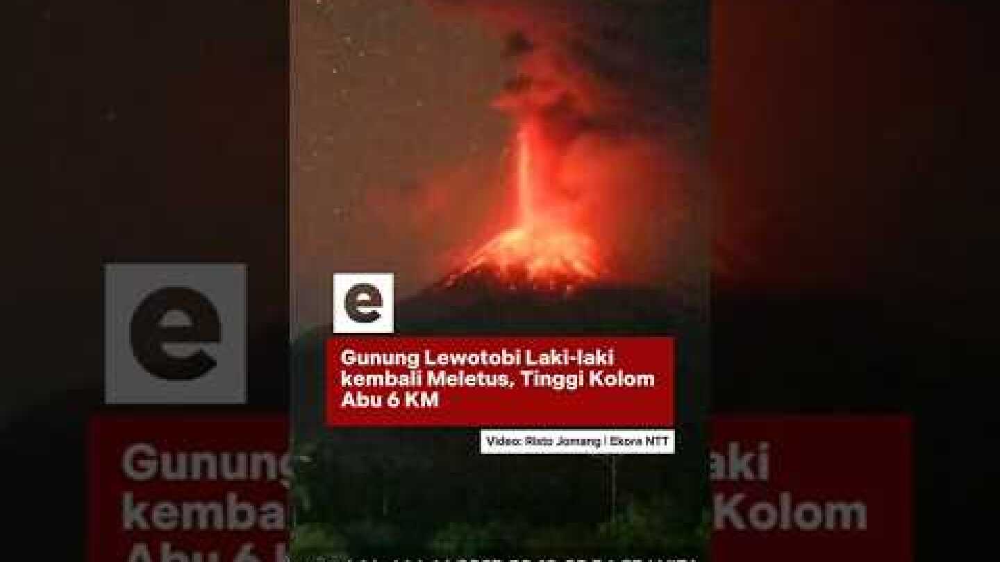 Gunung Lewotobi Laki-laki Kembali Meletus, Tinggi Kolom Abu 6 Kilometer #ekorantt #lewotobi #ntt