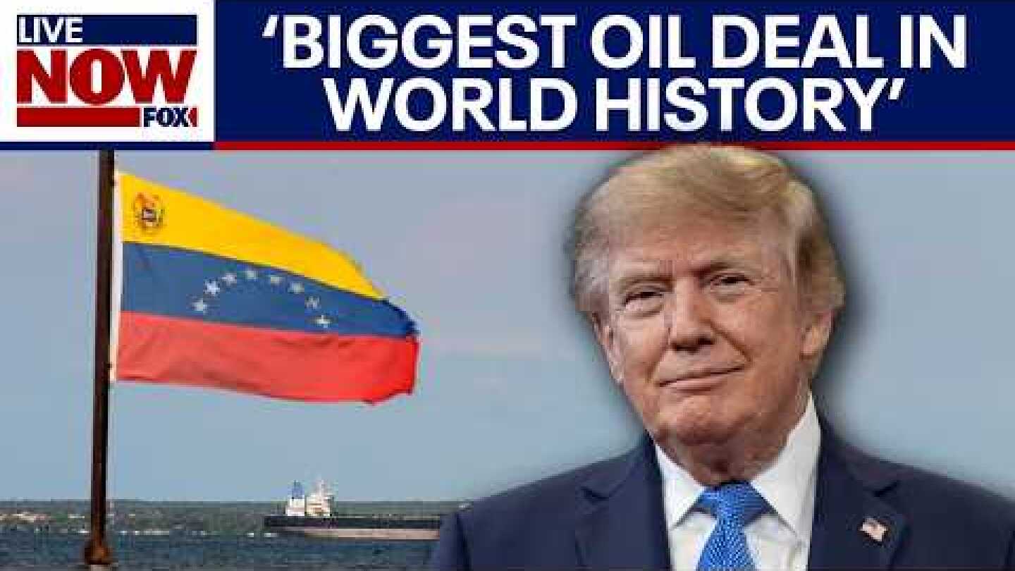 BREAKING: US & Venezuela agree to 'biggest oil deal in world history,' Trump says