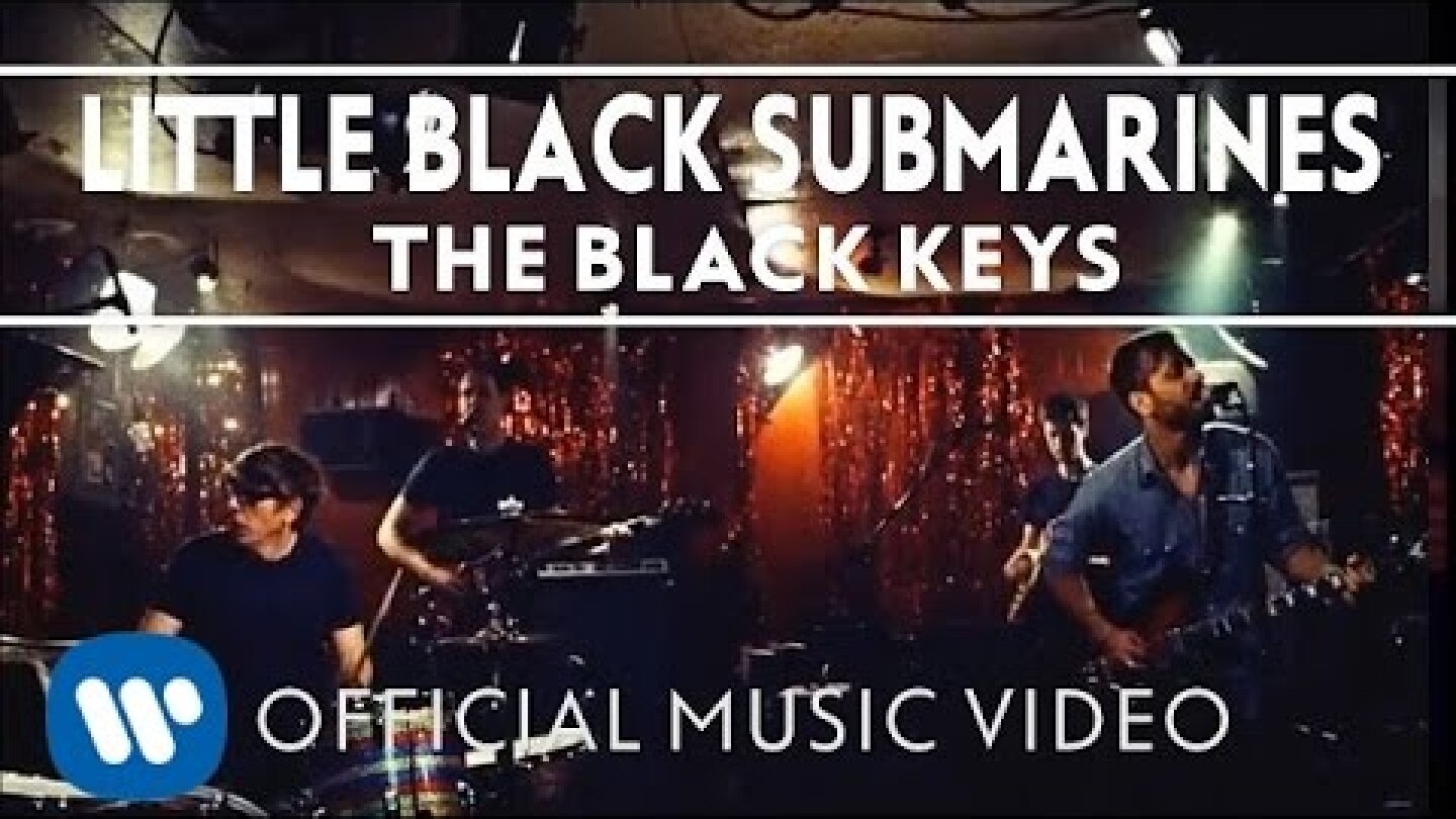 The Black Keys - Little Black Submarines [Official Music Video]