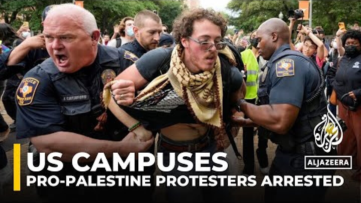 Over 100 students arrested in California, Texas as Gaza protests intensify