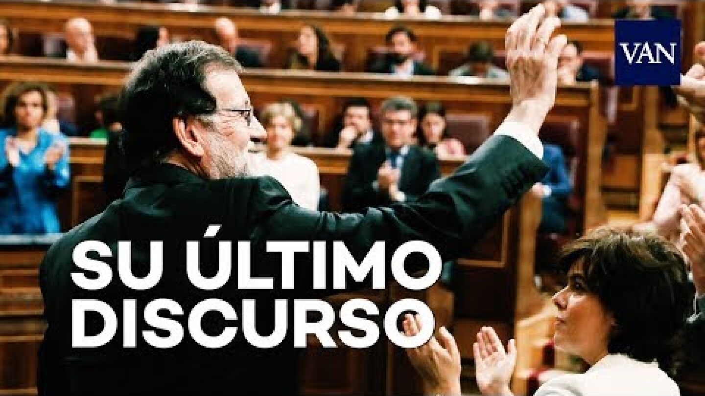 MOCIÓN DE CENSURA | El último discurso de Mariano Rajoy como presidente del Gobierno