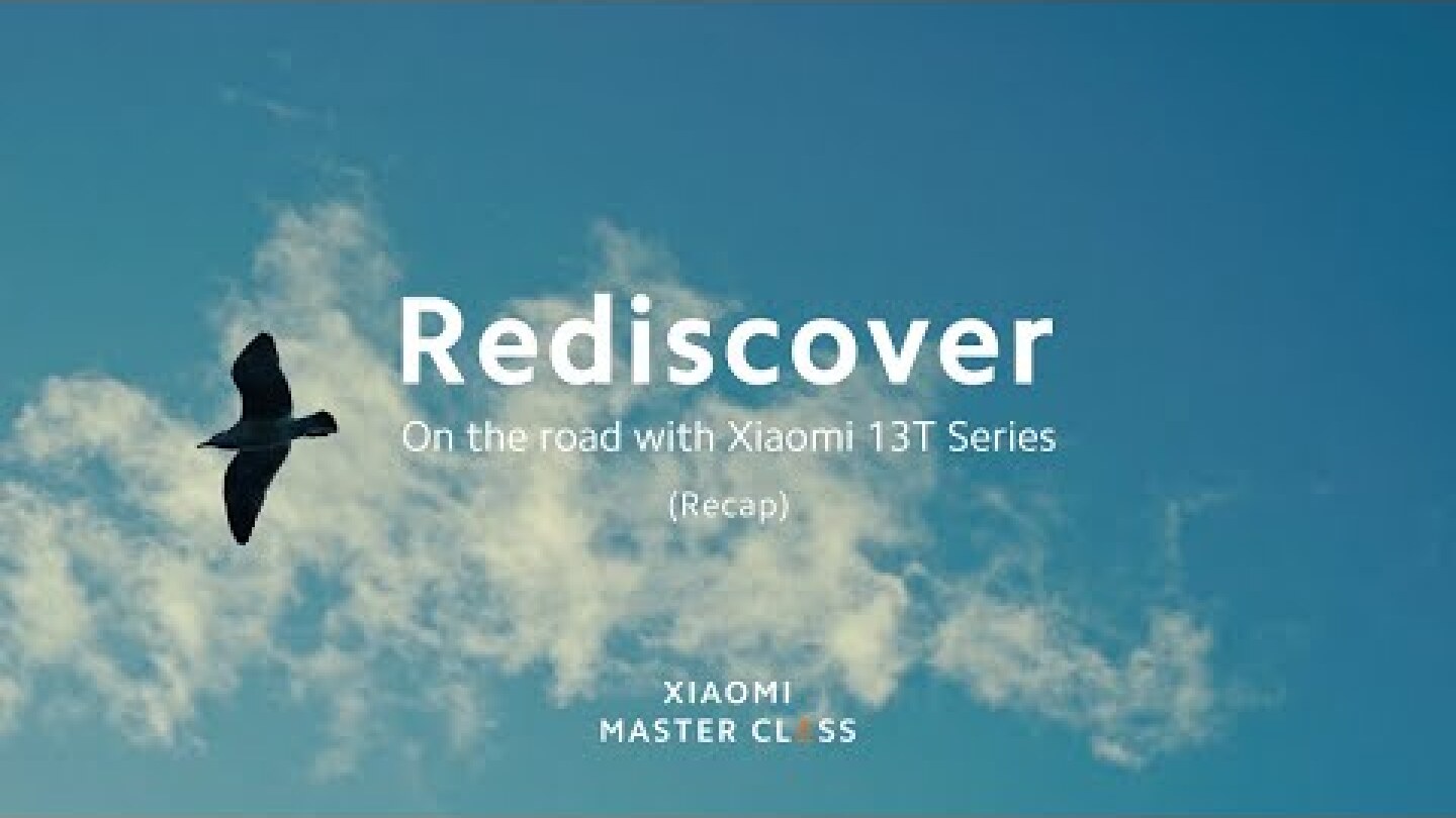Xiaomi Master Class Recap | On the road with Xiaomi 13T Series