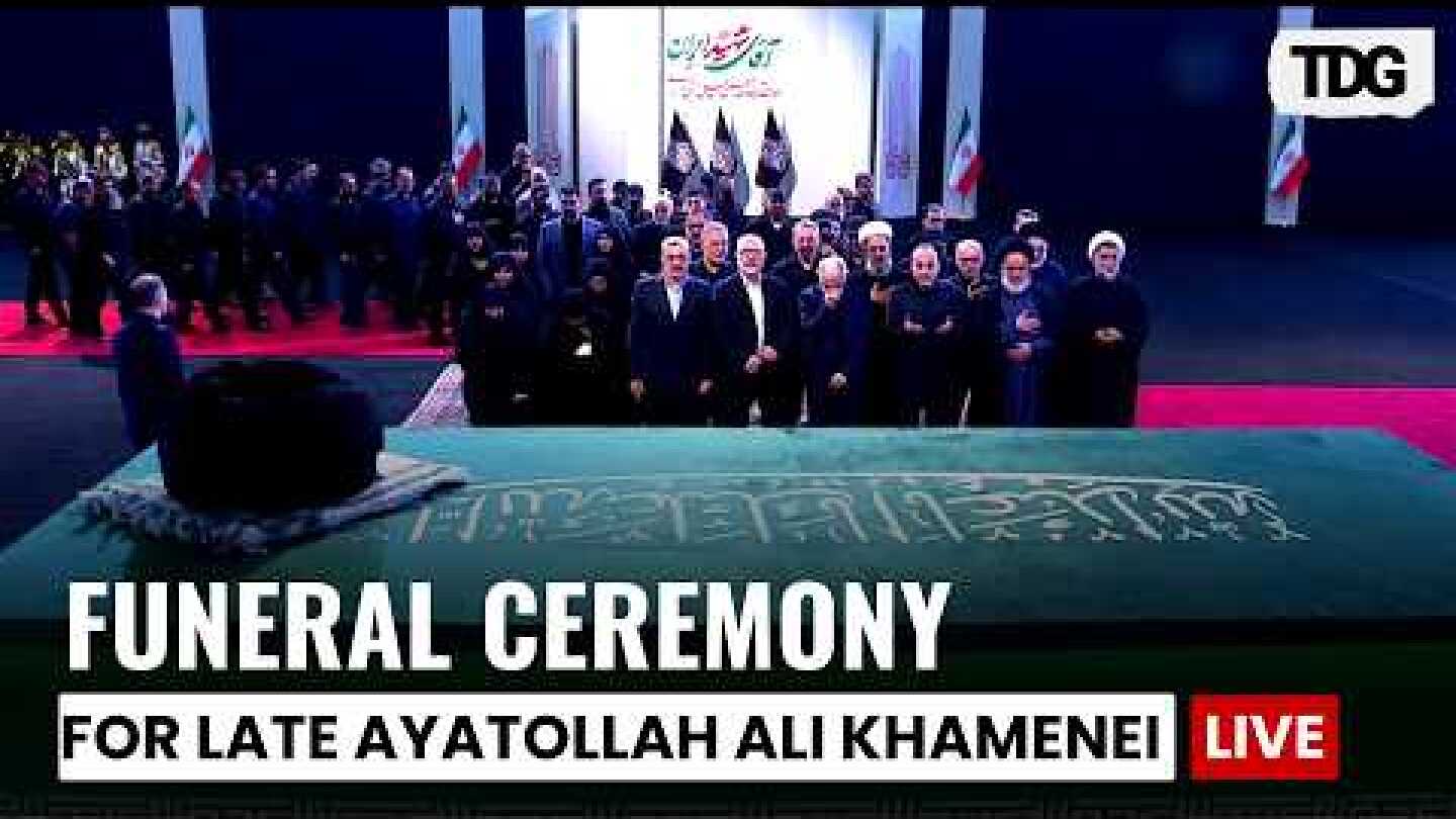 WATCH LIVE: Funeral Ceremony for late Ayatollah Ali Khamenei | Iran