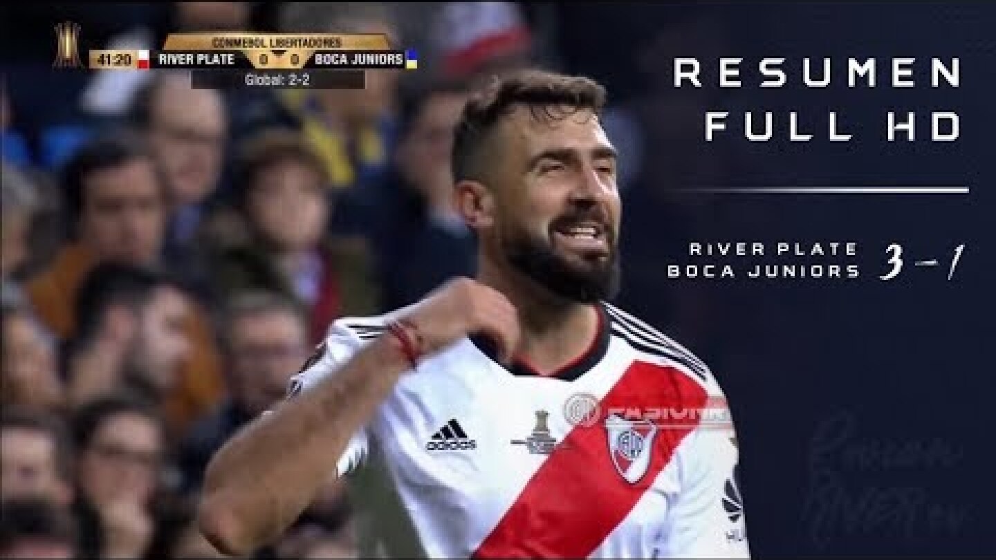 River Plate vs Boca Juniors (3-1) Copa Libertadores 2018 - FINAL VUELTA - Resumen FULL HD
