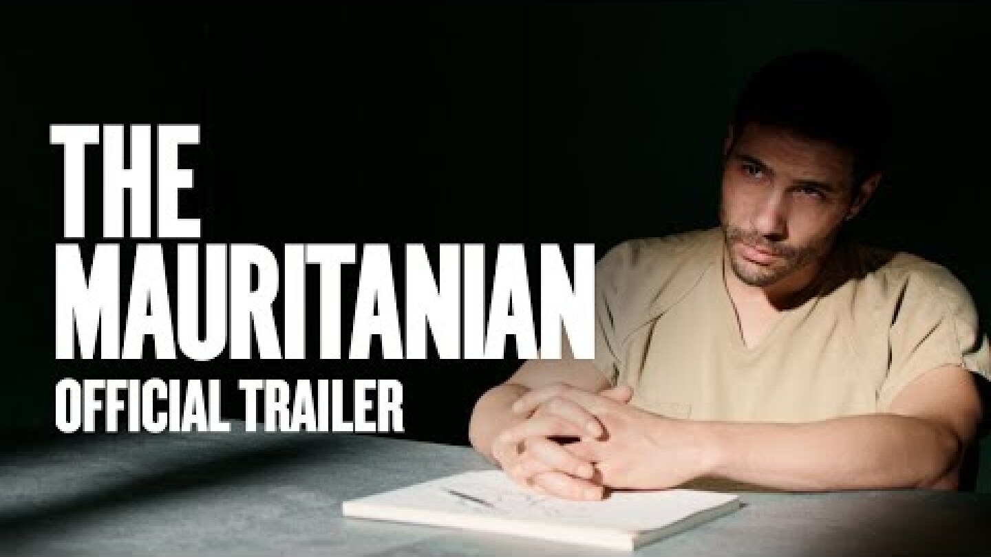 The Mauritanian | Official Trailer [HD] | Rent or Own on Digital HD, Blu-ray & DVD Today