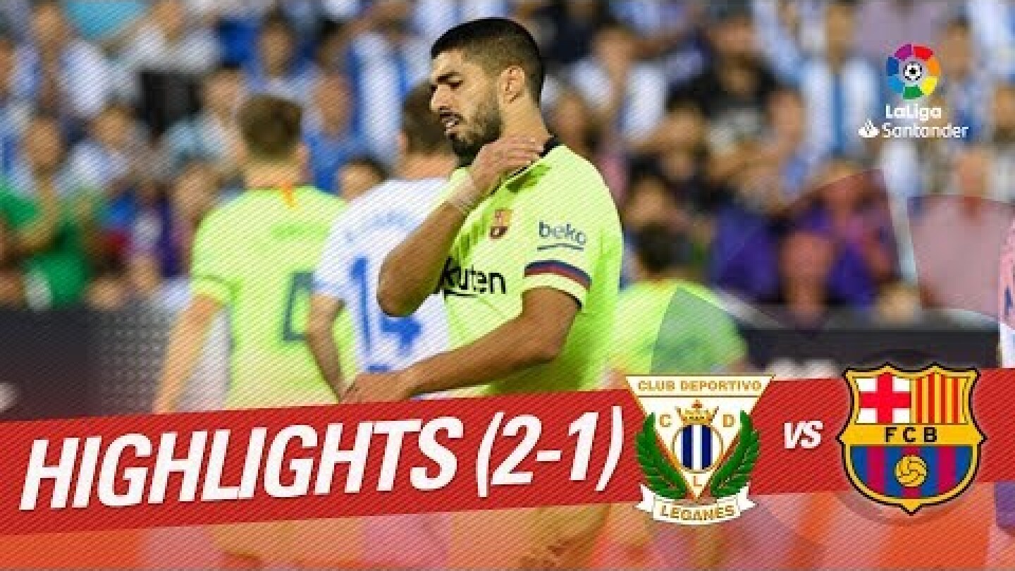 Resumen de CD Leganés vs FC Barcelona (2-1)