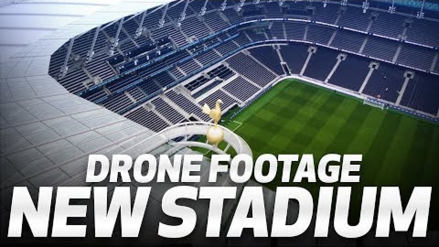 SPURS NEW STADIUM DRONE FOOTAGE!
