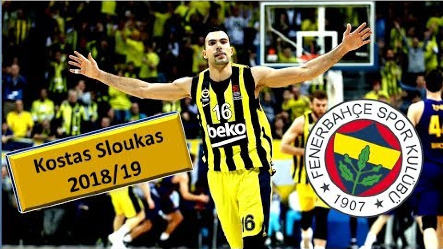 Kostas Sloukas ● Fenerbahçe Beko ● 2018/19 Best Plays & Highlights