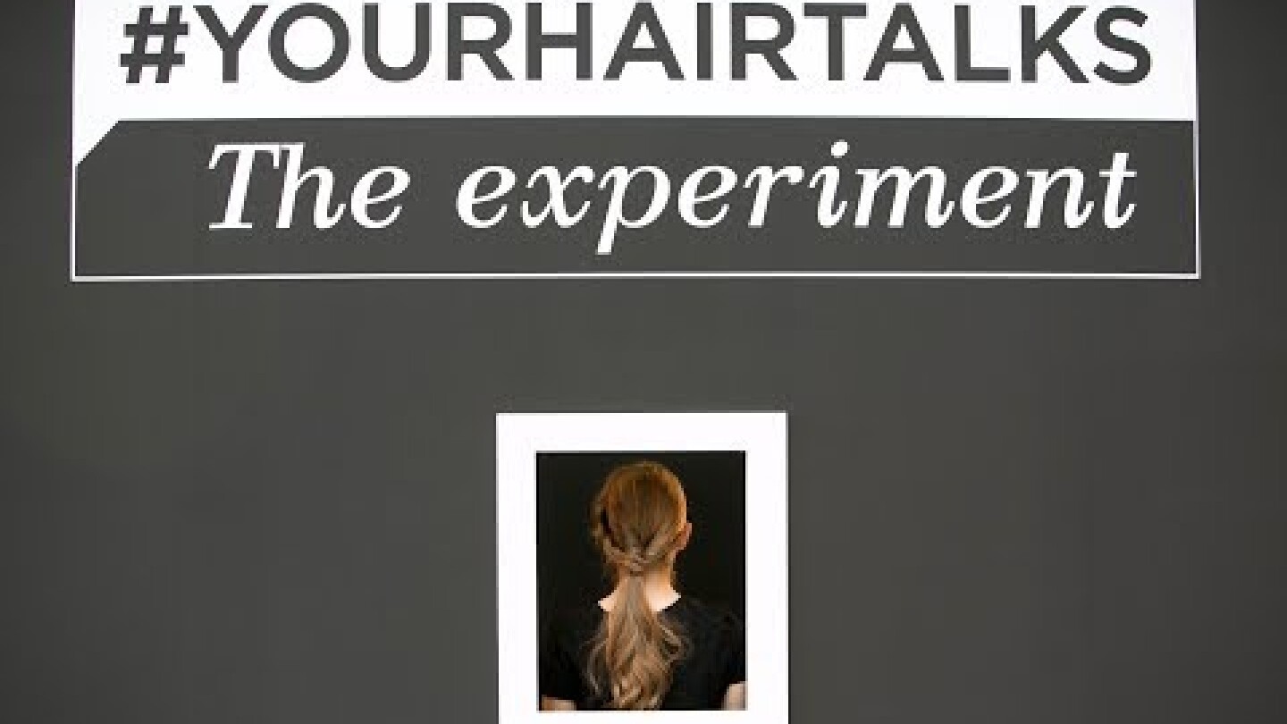 #YOURHAIRTALKS The Experiment