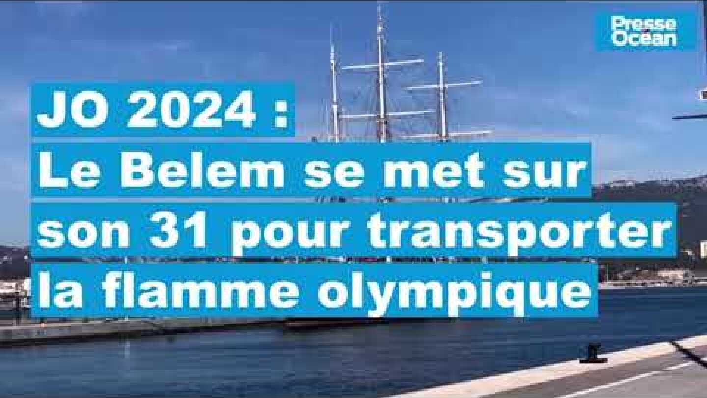 Le Belem sur son 31 pour transporter la Flamme Olympique - Presse Ocean
