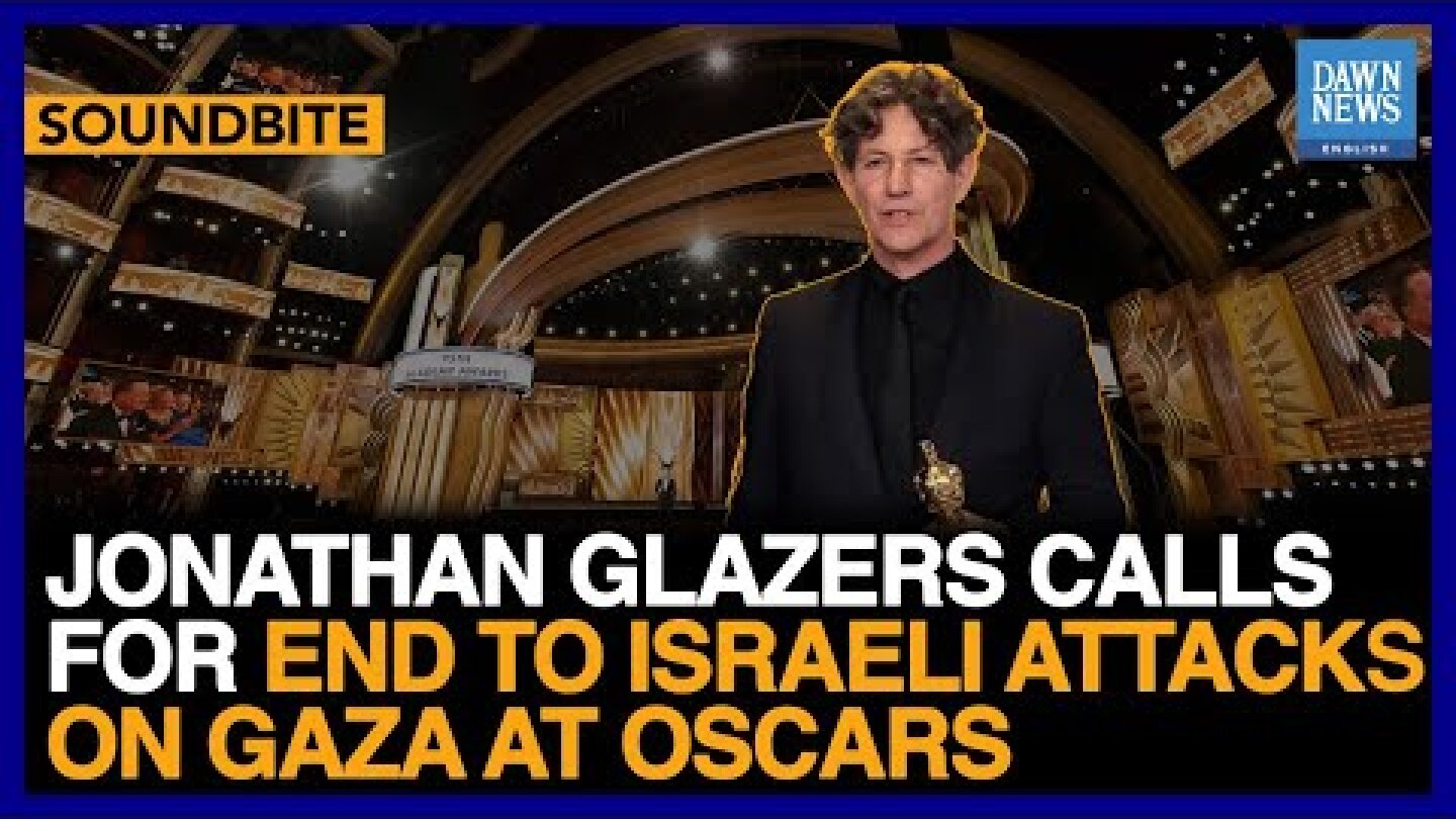 Jonathan Glazers Calls For End To Israeli Attacks On Gaza At Oscars | Dawn News English