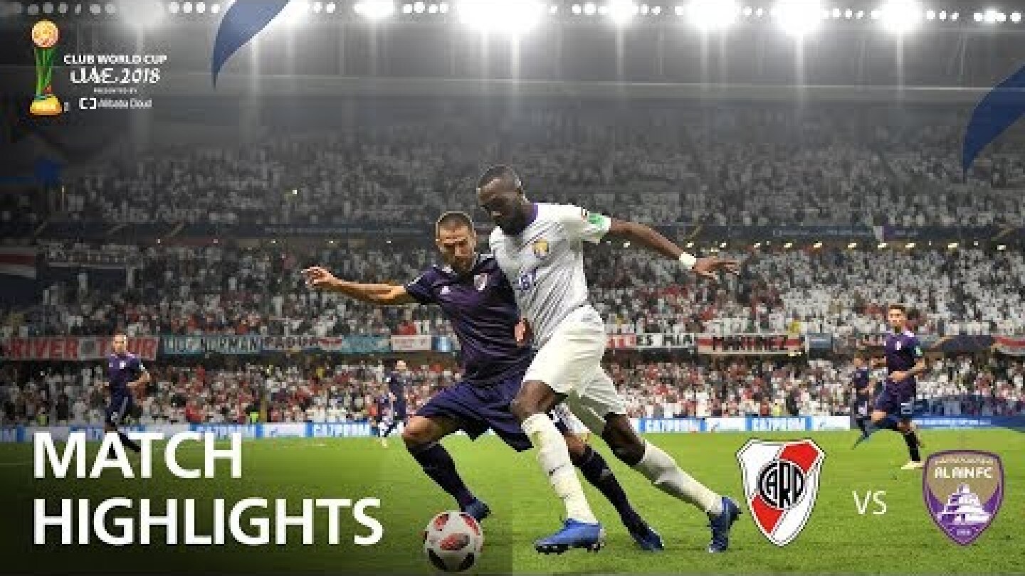 River Plate v Al Ain | FIFA Club World Cup UAE 2018 | Match Highlights