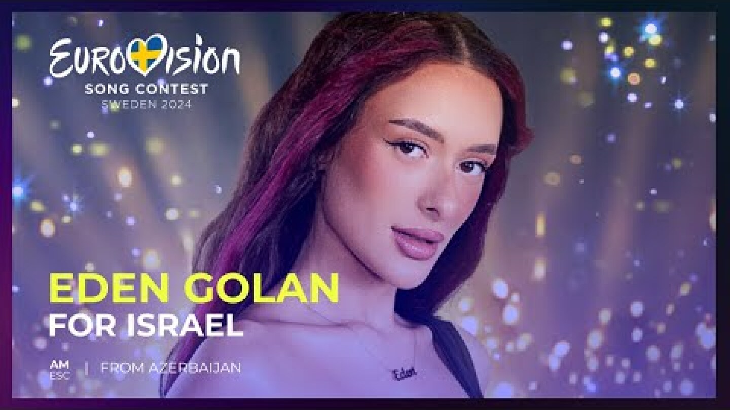 Eden Golan for Israel 🇮🇱 | Eurovision 2024