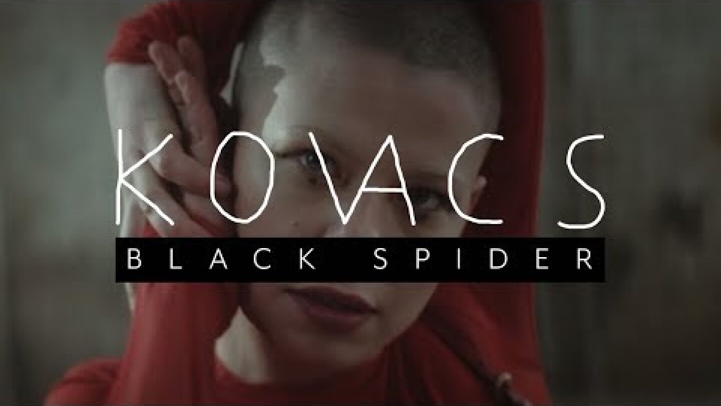 Kovacs - Black Spider (Official Video)