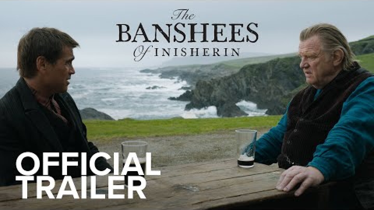 ΤΑ ΠΝΕΥΜΑΤΑ ΤΟΥ ΙΝΙΣΕΡΙΝ (The Banshees of Inisherin) – Official Trailer