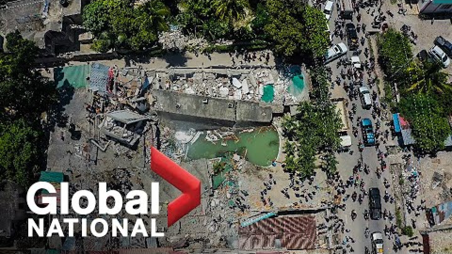 Global National: Aug. 14, 2021 | Massive earthquake hits Haiti, a country in crisis