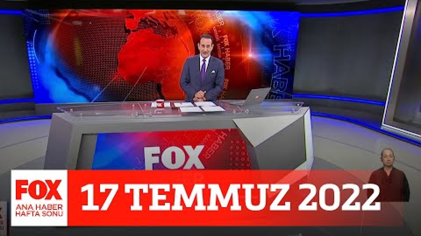 Vakalar iki kat arttı! 17 Temmuz 2022 FOX Ana Haber Hafta Sonu