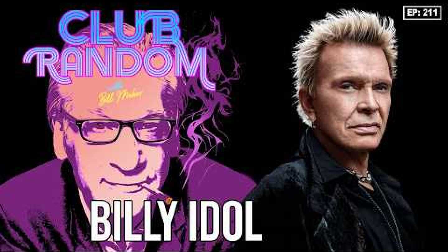 Billy Idol | Club Random with Bill Maher