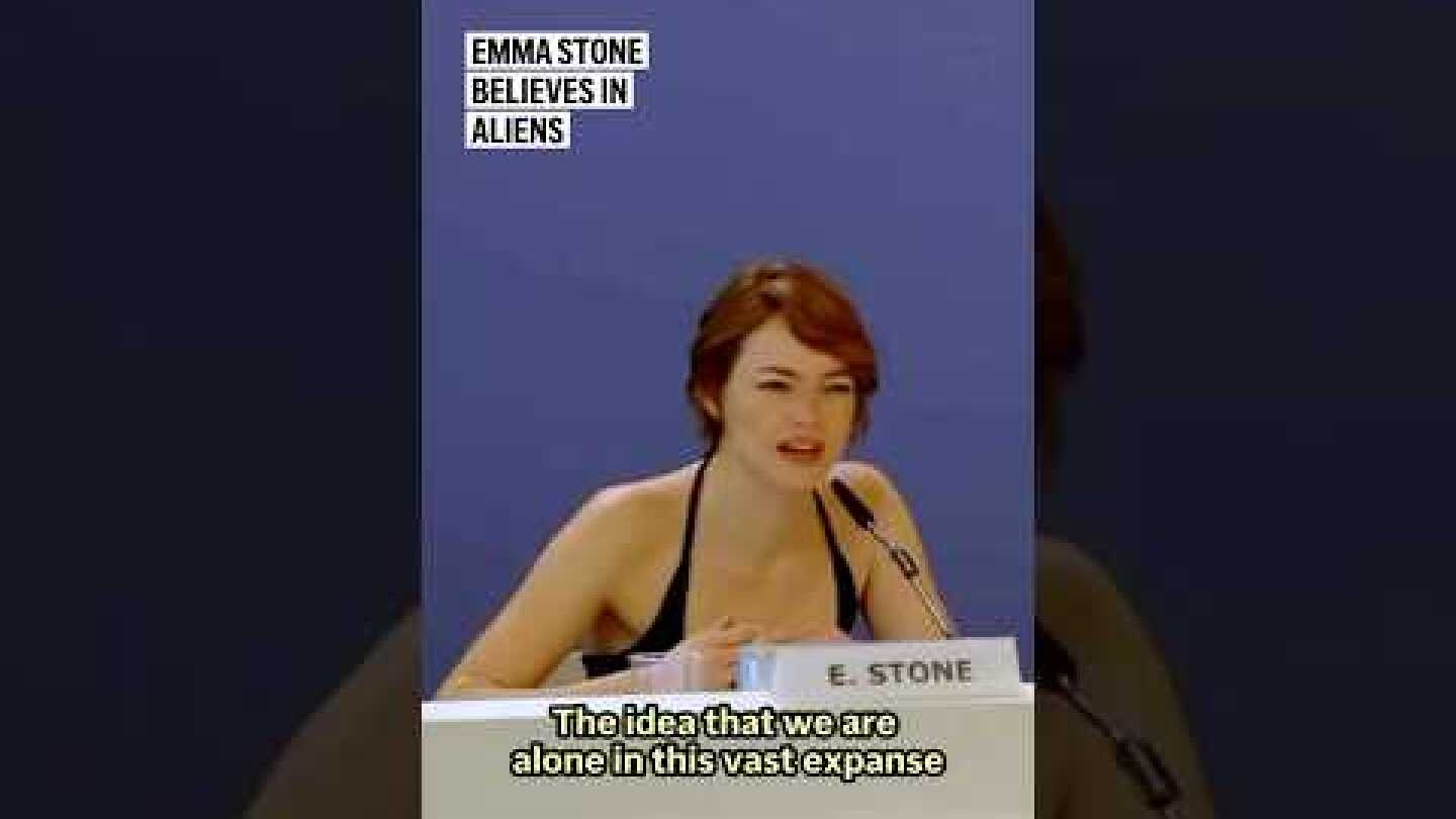 Emma Stone believes in aliens