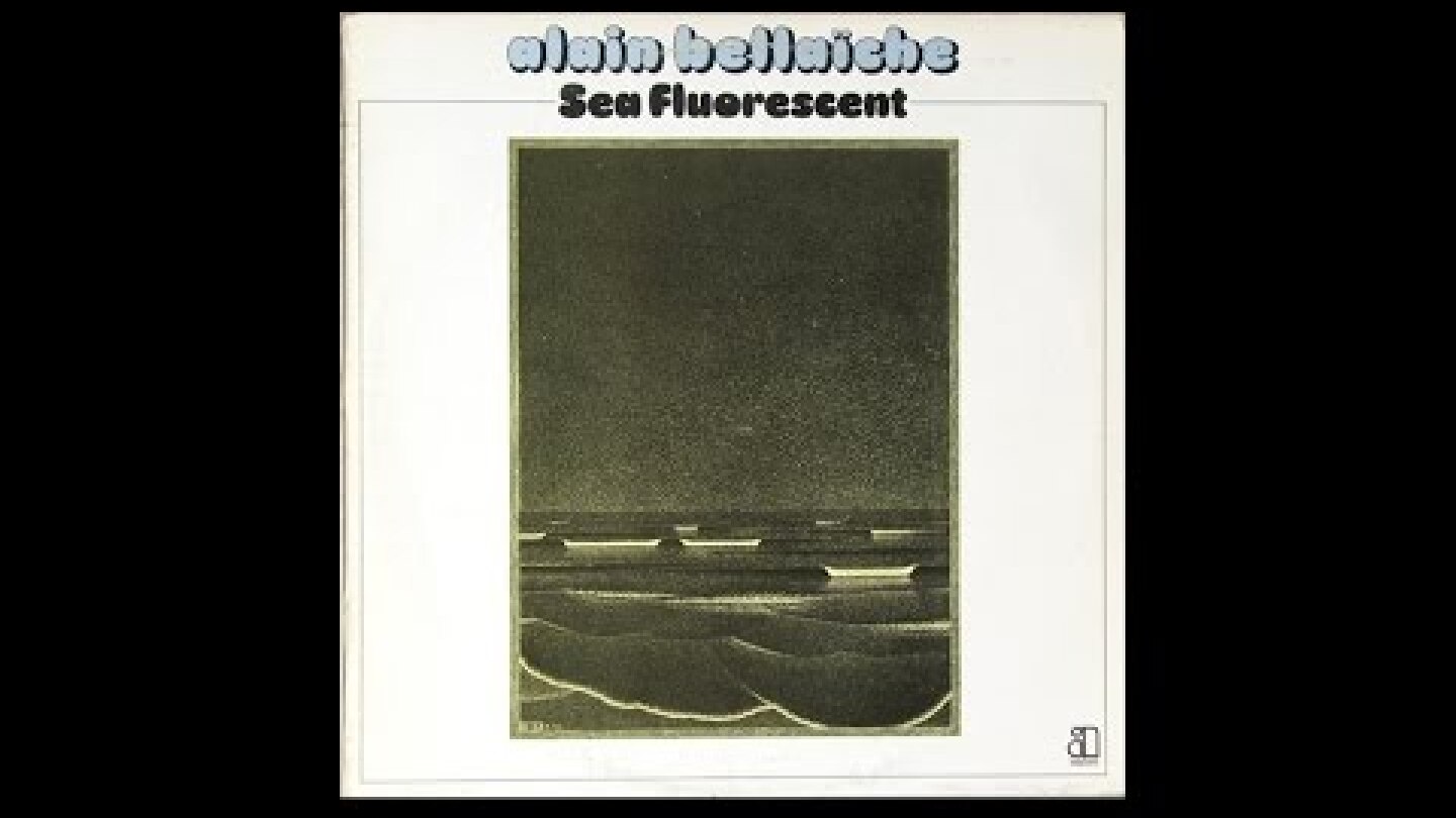 Alain Bellaïche - Sea Fluorescent