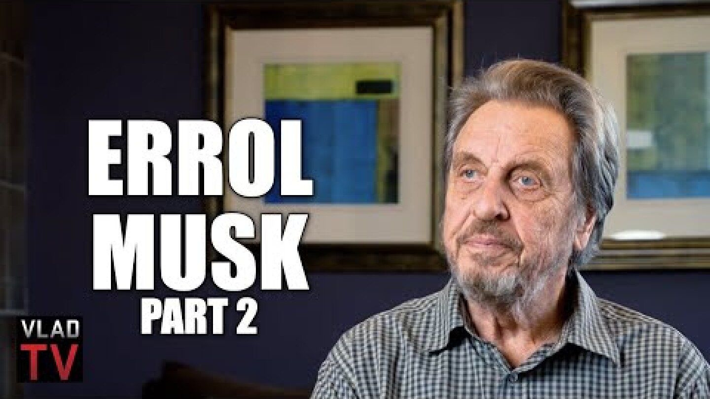Errol Musk on Growing Up in Apartheid South Africa, No Racism There Now (Part 2)
