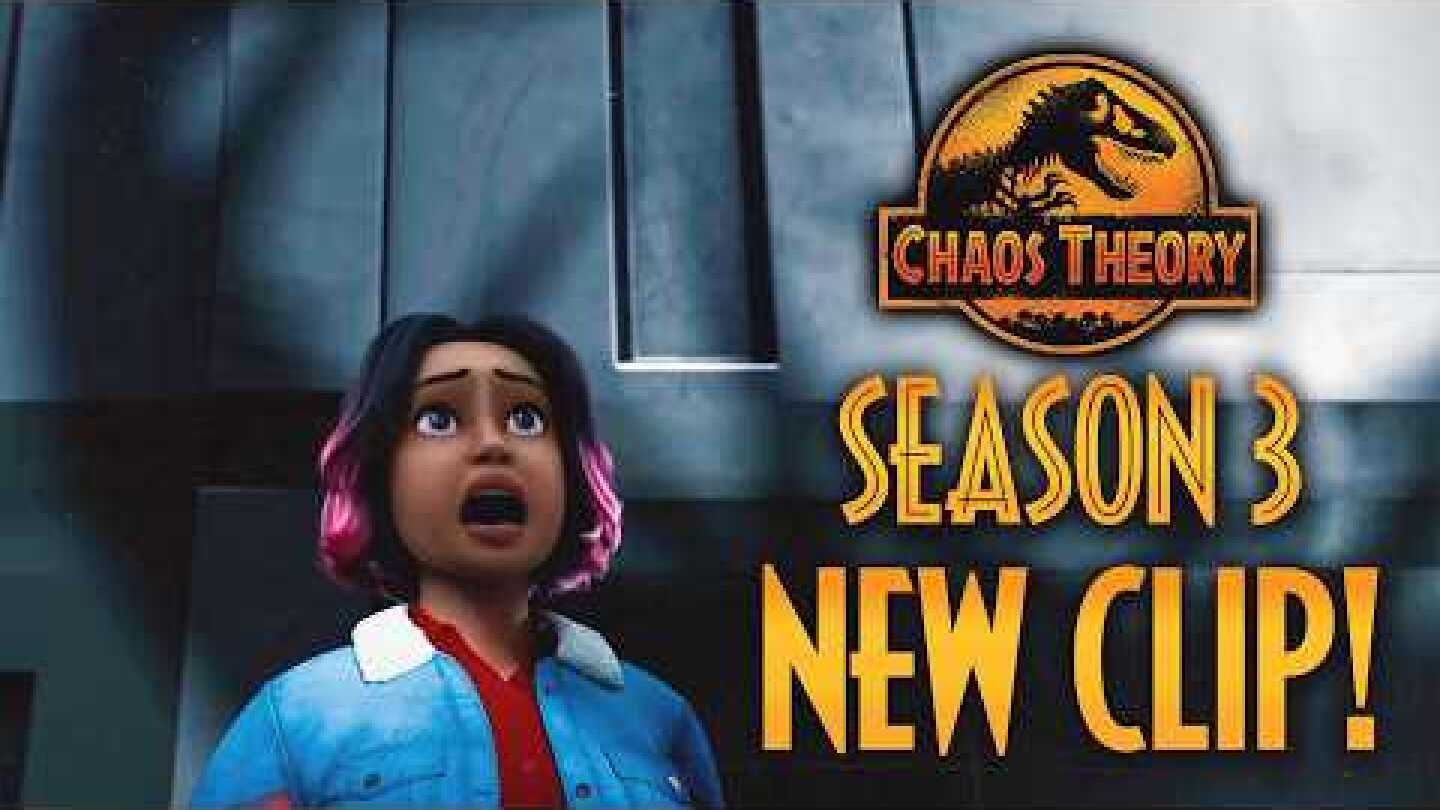 NEW CLIP from Chaos Theory SEASON 3 Teases Returning Jurassic World Dominion Character!