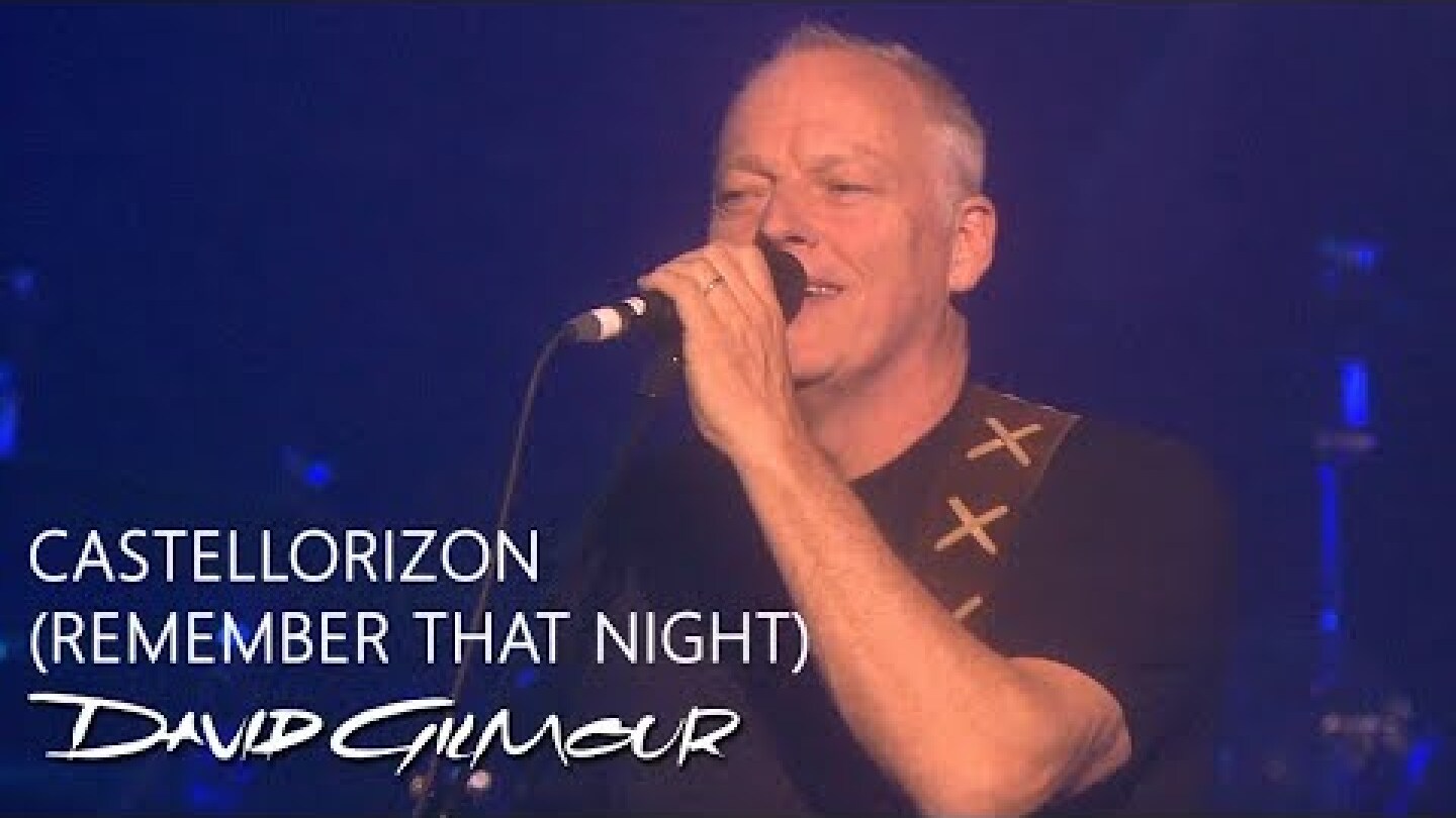David Gilmour - Castellorizon (Remember That Night)