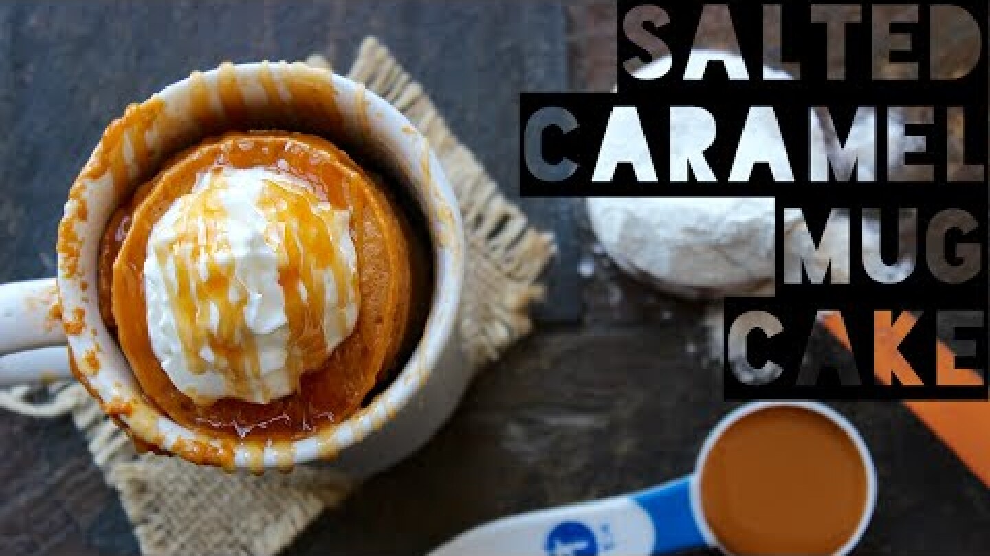 1 Minute Salted Caramel Mug Cake Recipe | How To Make a Healthy Salted Caramel Mug Cake
