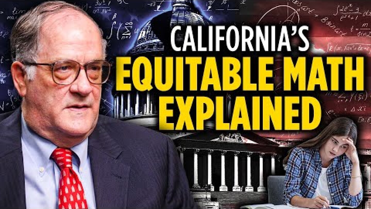 The Untold Truth of California's New Math Curriculum | Williamson Evers