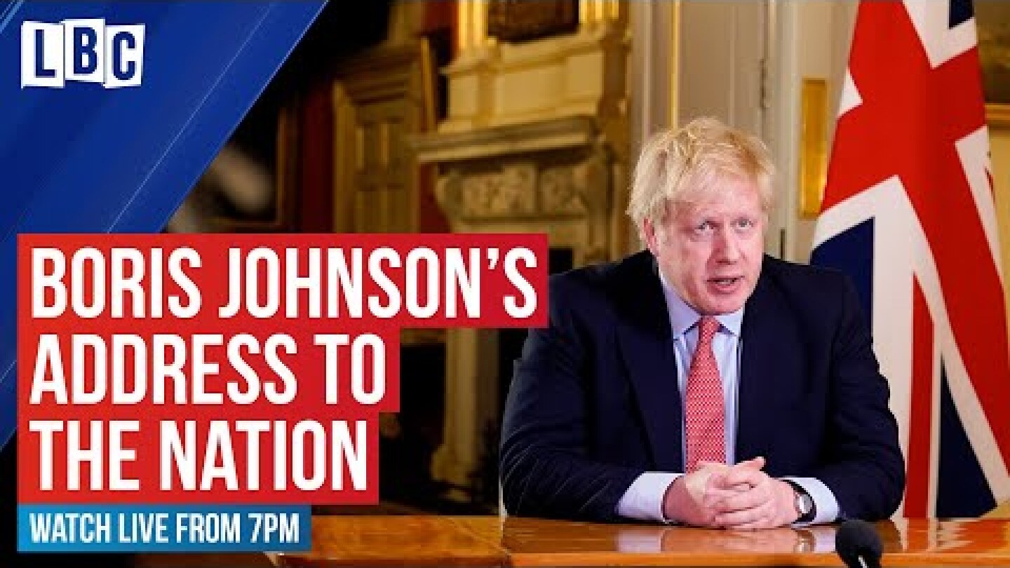Boris Johnson's address to the nation on coronavirus | LBC