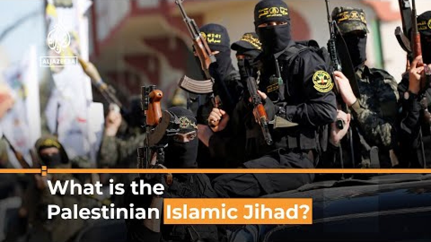 Israel-Palestine: What is the Islamic Jihad armed group? | Al Jazeera Newsfeed