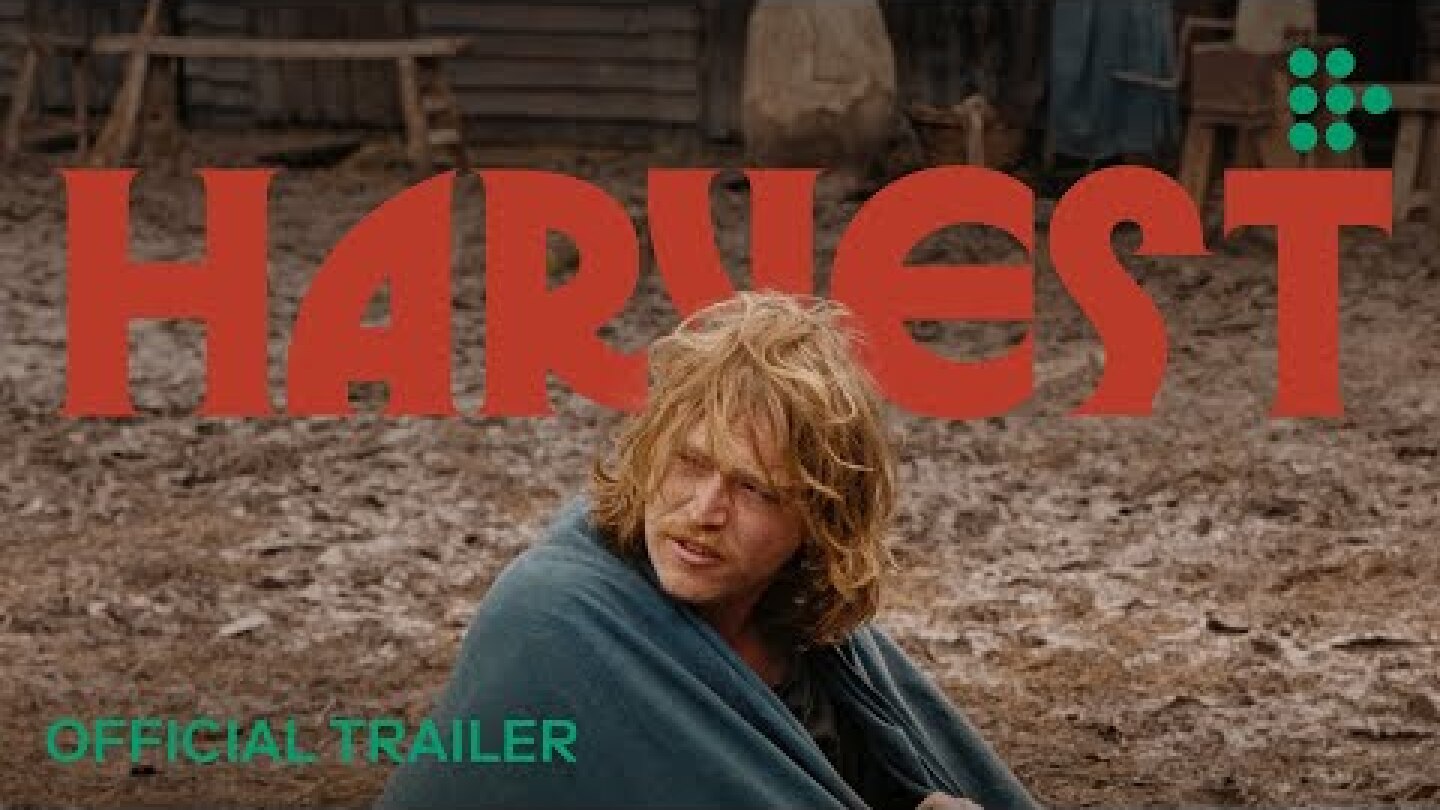 HARVEST | Official Trailer | Now Streaming Exclusively On MUBI