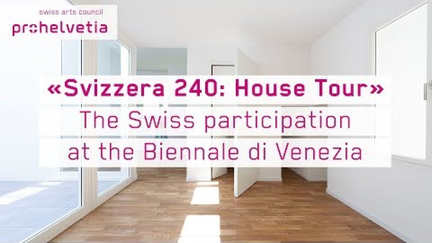 «Svizzera 240: House Tour»