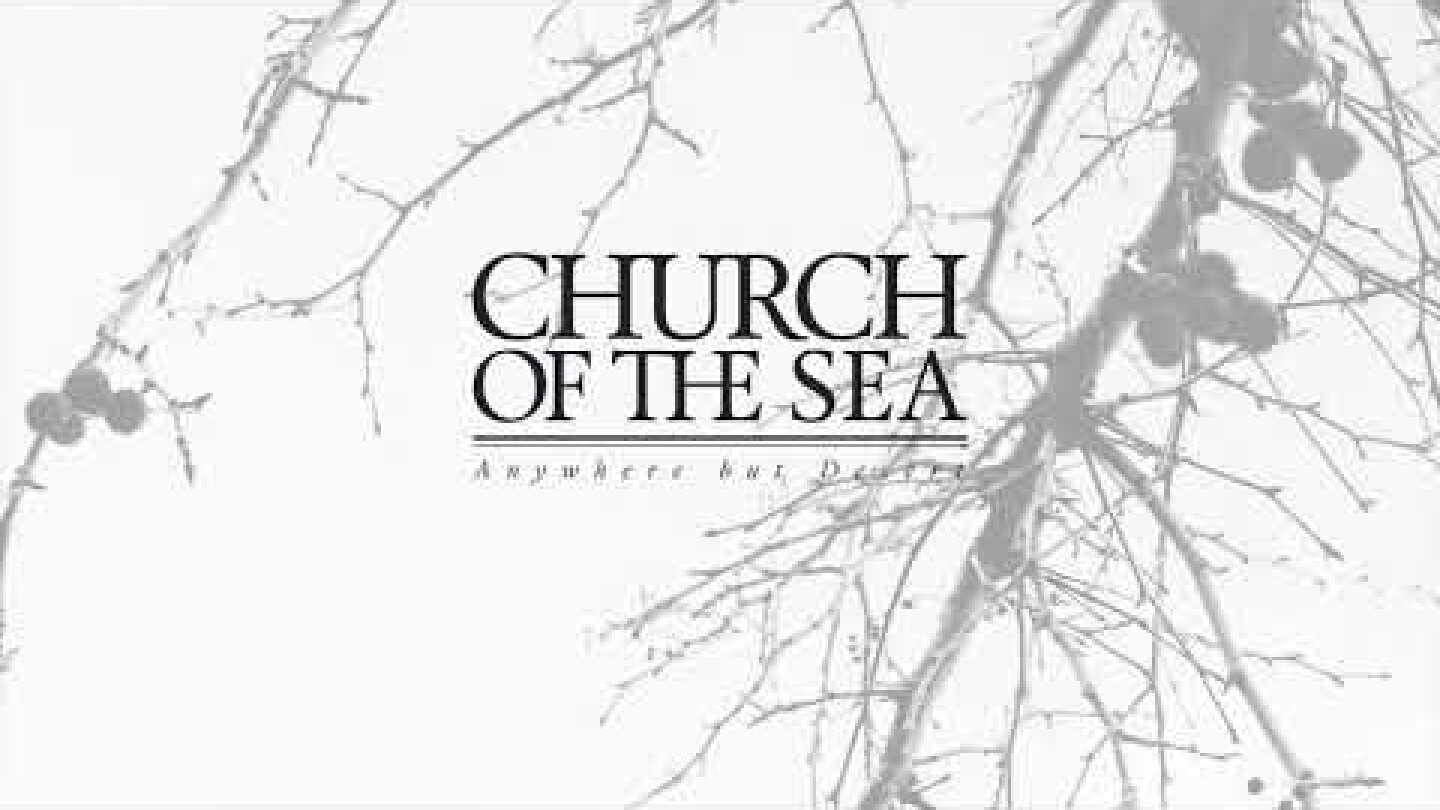 Church of the Sea - Sweet surprise