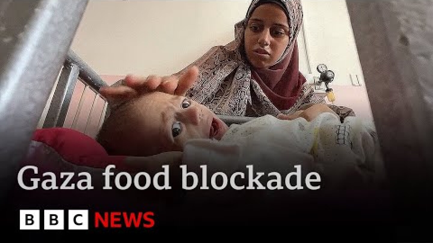 Special report: Gaza’s children starve as Israel withholds all food supplies | BBC News