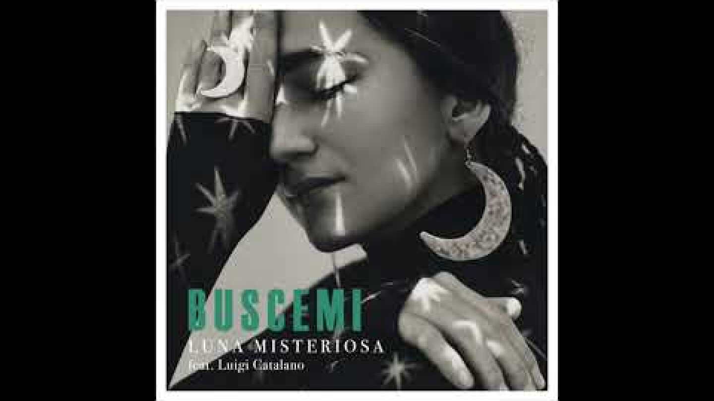 Buscemi - Luna Misteriosa (feat. Luigi Catalano)