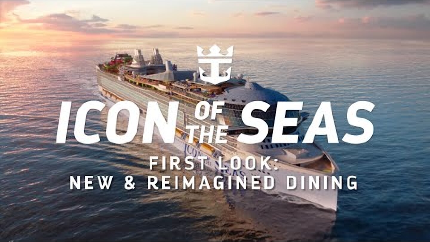 Icon of the Seas | First Look: New & Reimagined Dining Experiences