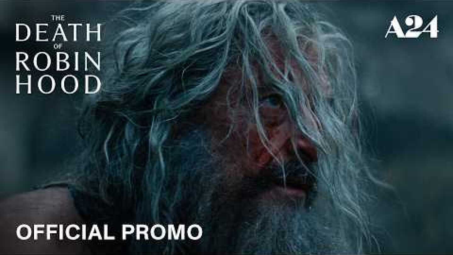 The Death of Robin Hood | Official Promo | A24